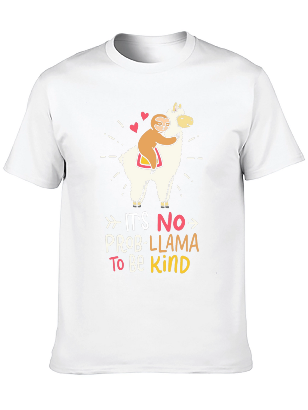 Its No Prob-Llama To Be Kind T-Shirt