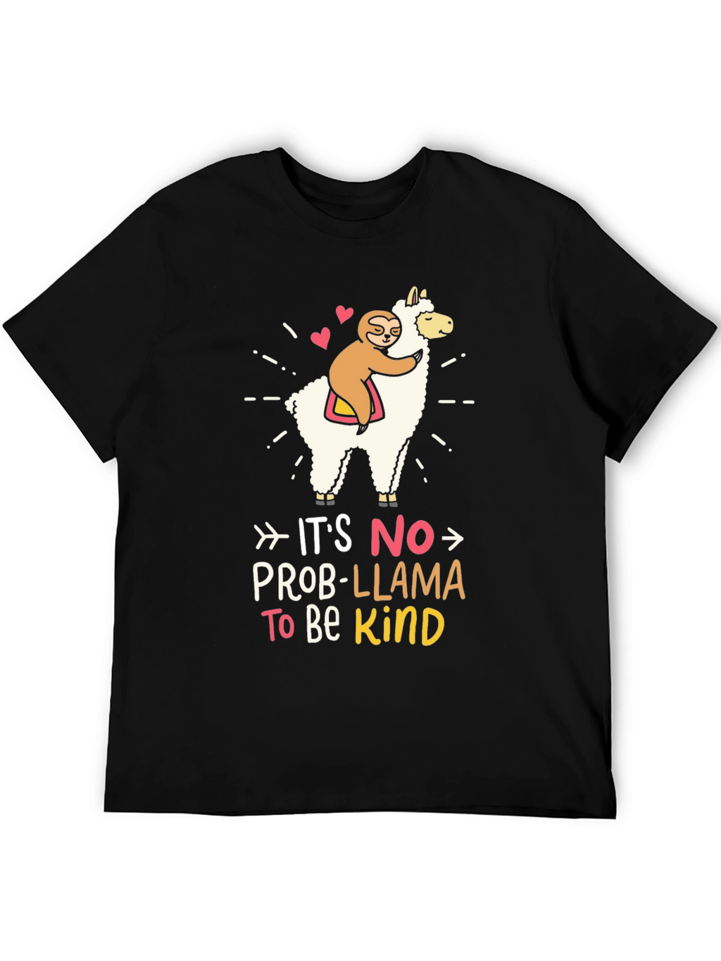 Its No Prob-Llama To Be Kind T-Shirt