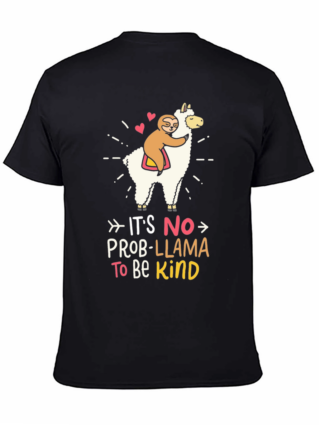 Its No Prob-Llama To Be Kind T-Shirt