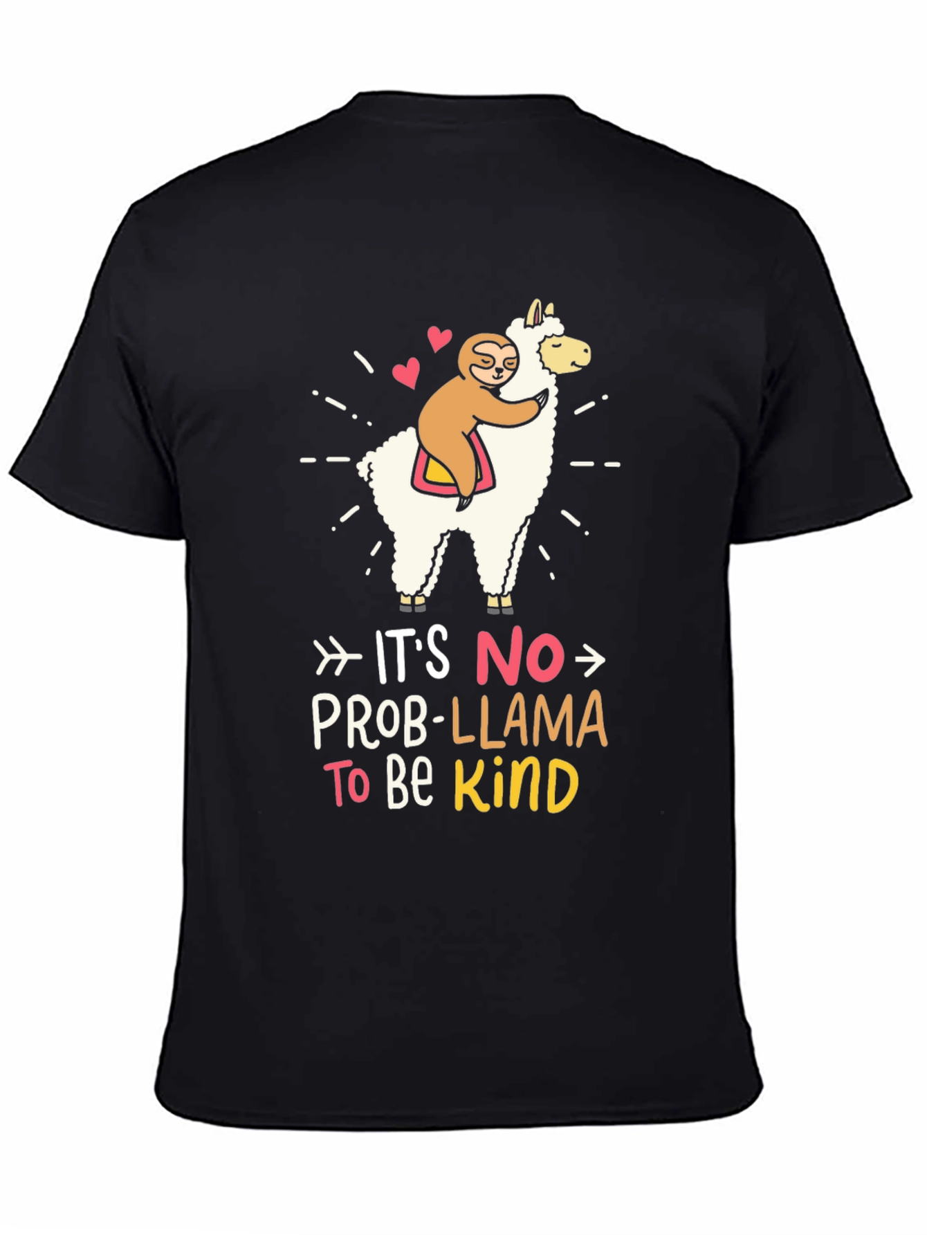 Its No Prob-Llama To Be Kind T-Shirt