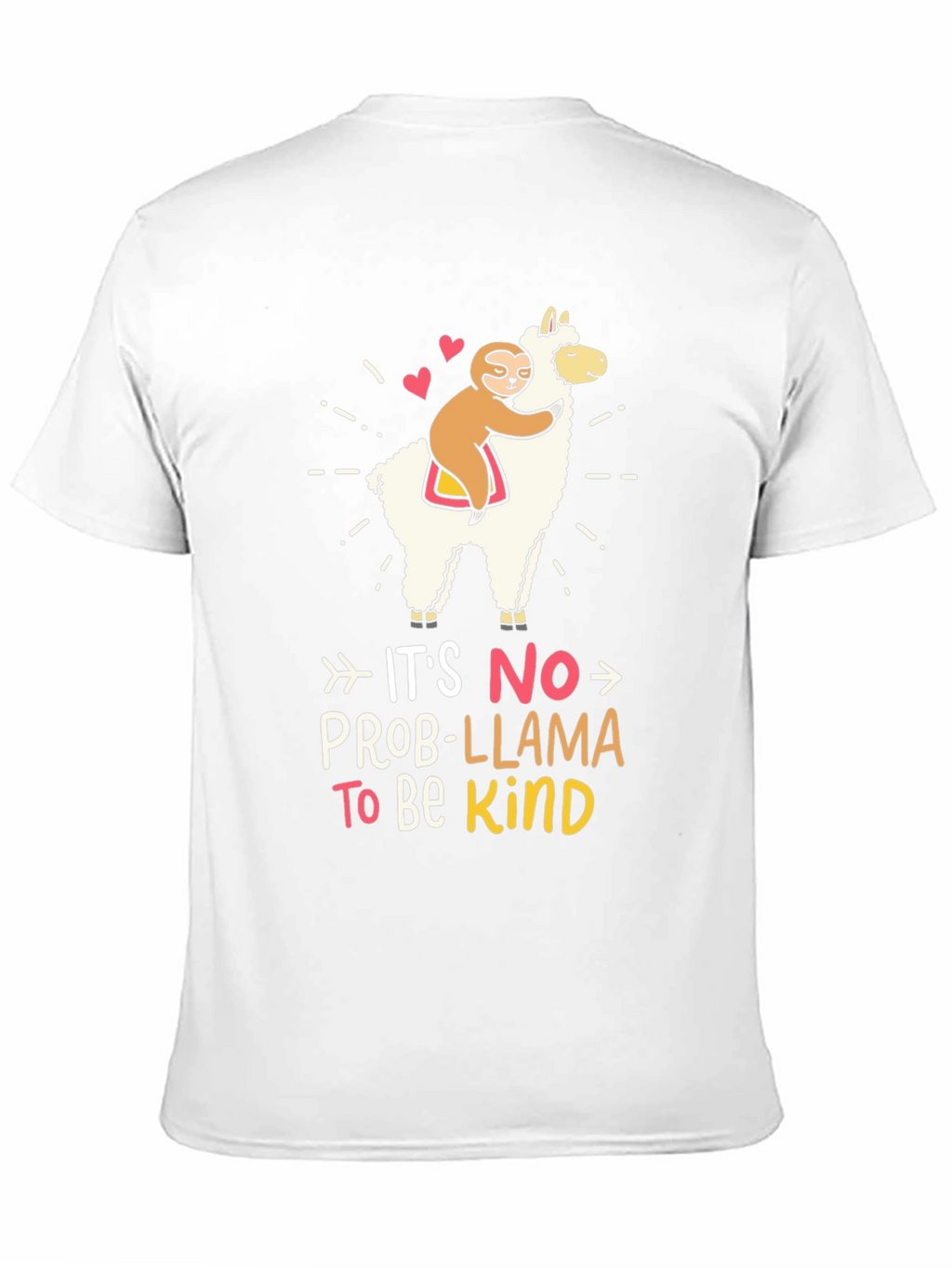 Its No Prob-Llama To Be Kind T-Shirt