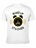 Wake Up Its Over Graphic T-Shirt