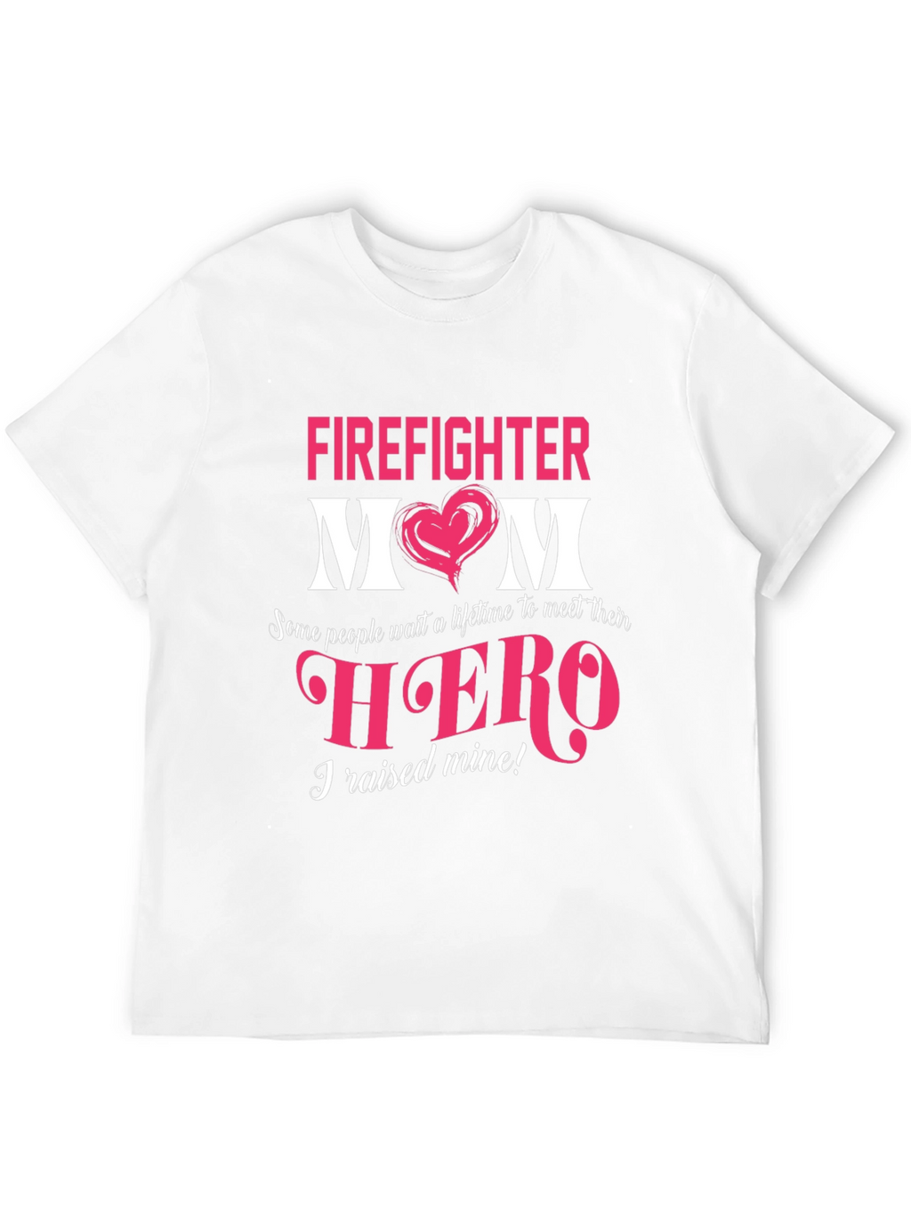 Firefighter Mom T-Shirt - Hero Proud Mothers Gift