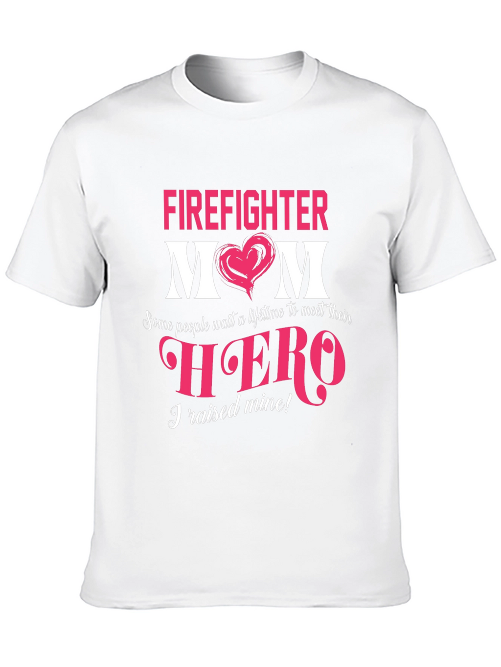 Firefighter Mom T-Shirt - Hero Proud Mothers Gift