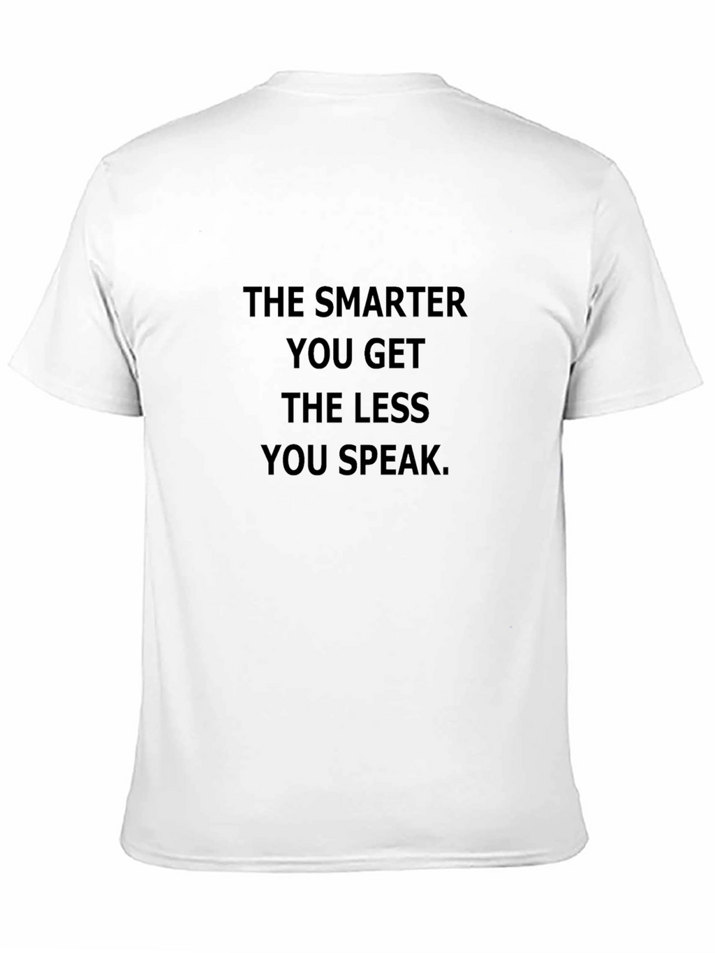 Smarter You Get T-Shirt - Soft Cotton