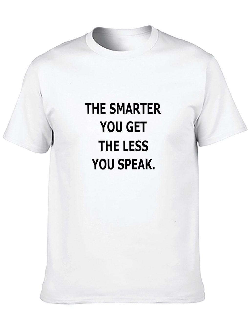 Smarter You Get T-Shirt - Soft Cotton