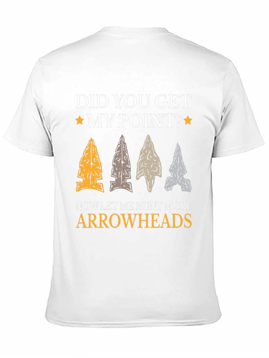 Did You Get My Point? Arrowhead T-Shirt