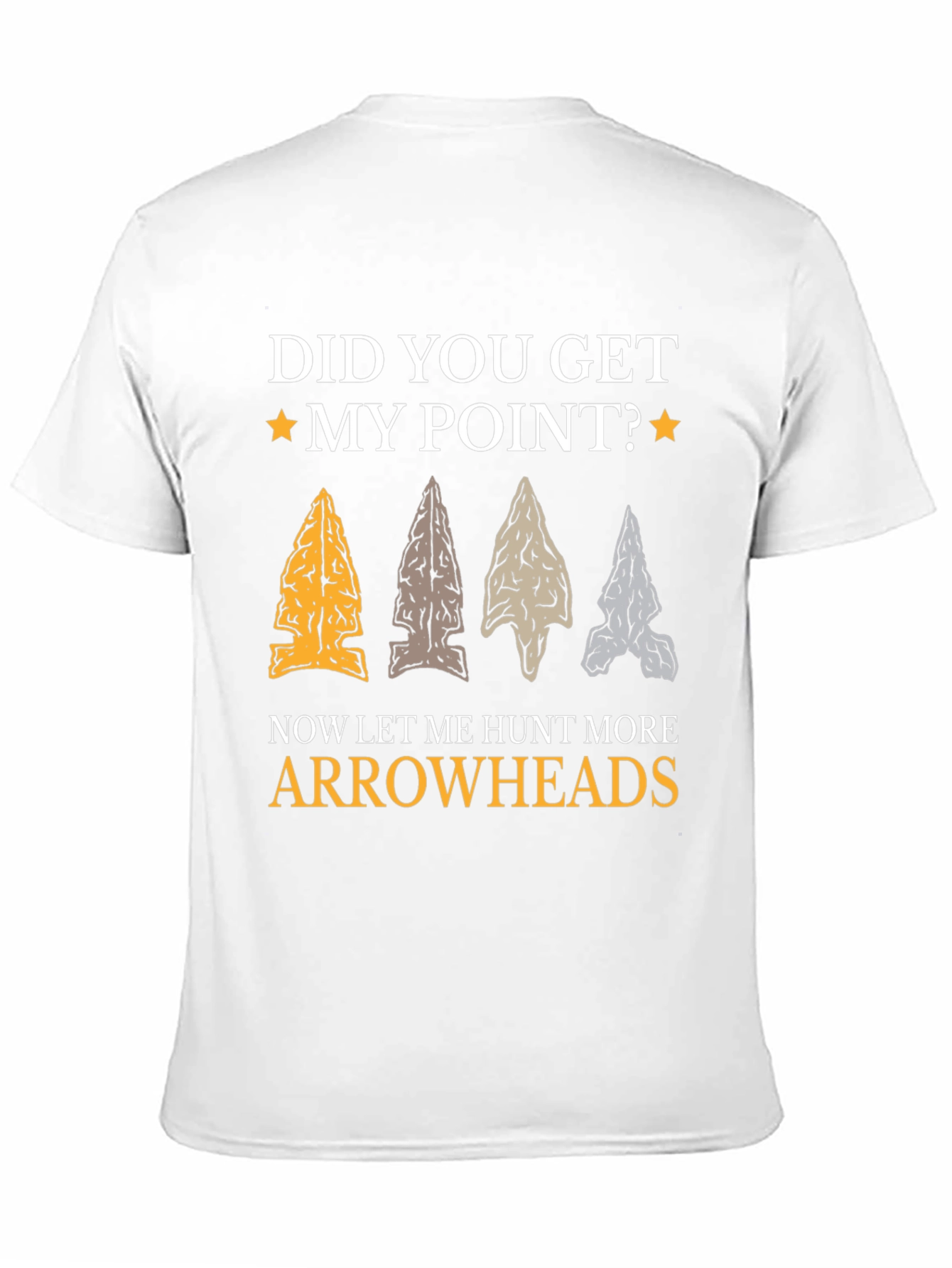 Did You Get My Point? Arrowhead T-Shirt