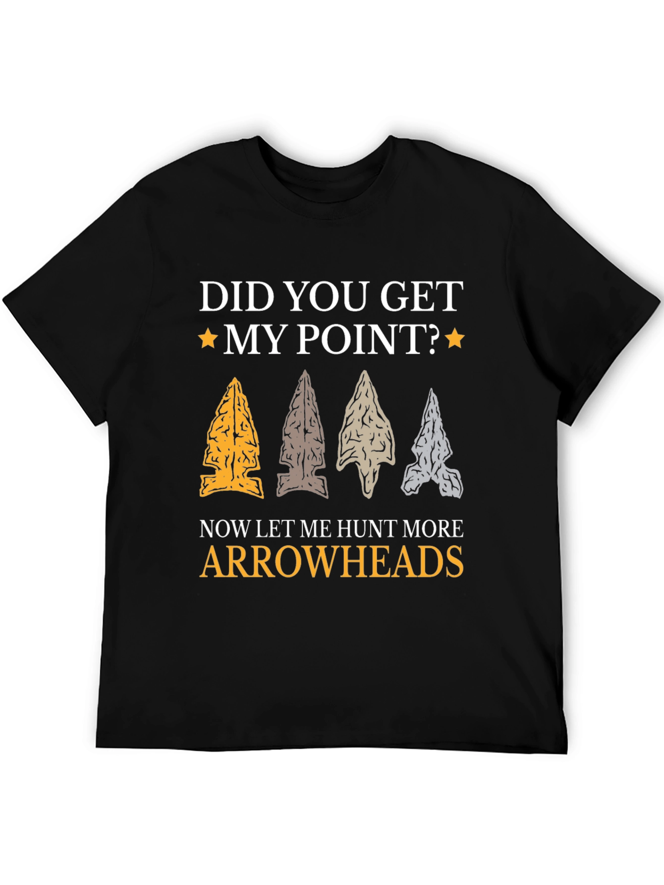 Did You Get My Point? Arrowhead T-Shirt