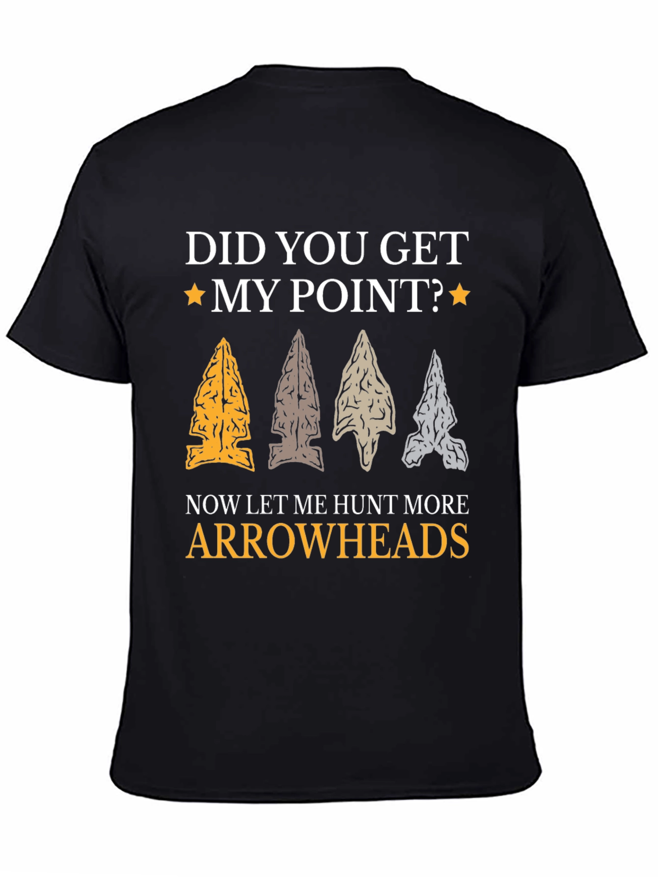 Did You Get My Point? Arrowhead T-Shirt