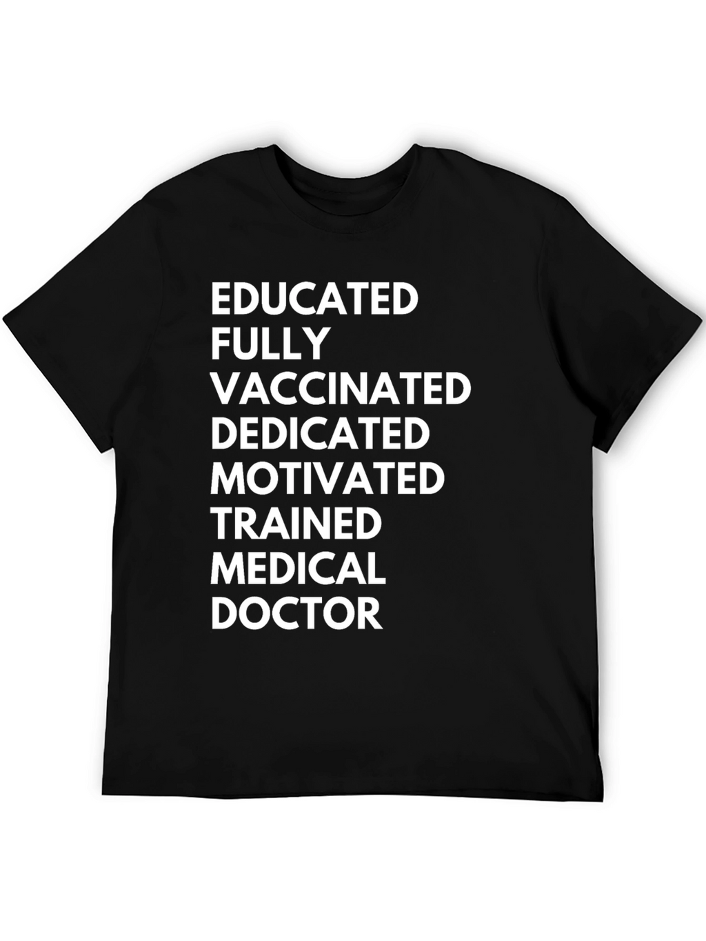 Educated & Vaccinated Medical Doctor T-Shirt