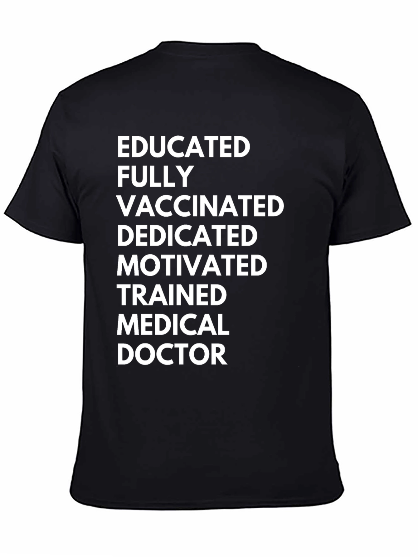 Educated & Vaccinated Medical Doctor T-Shirt
