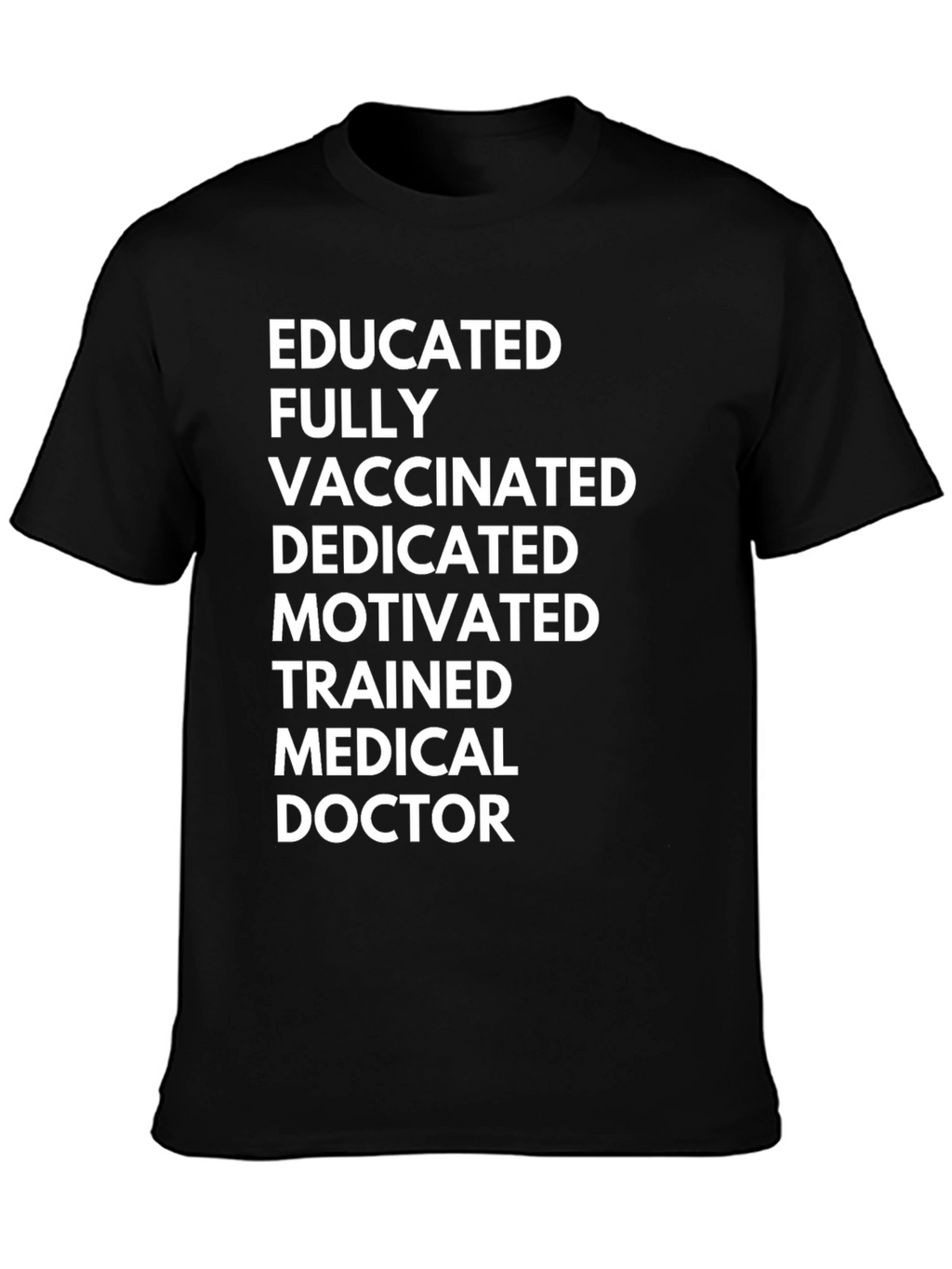 Educated & Vaccinated Medical Doctor T-Shirt