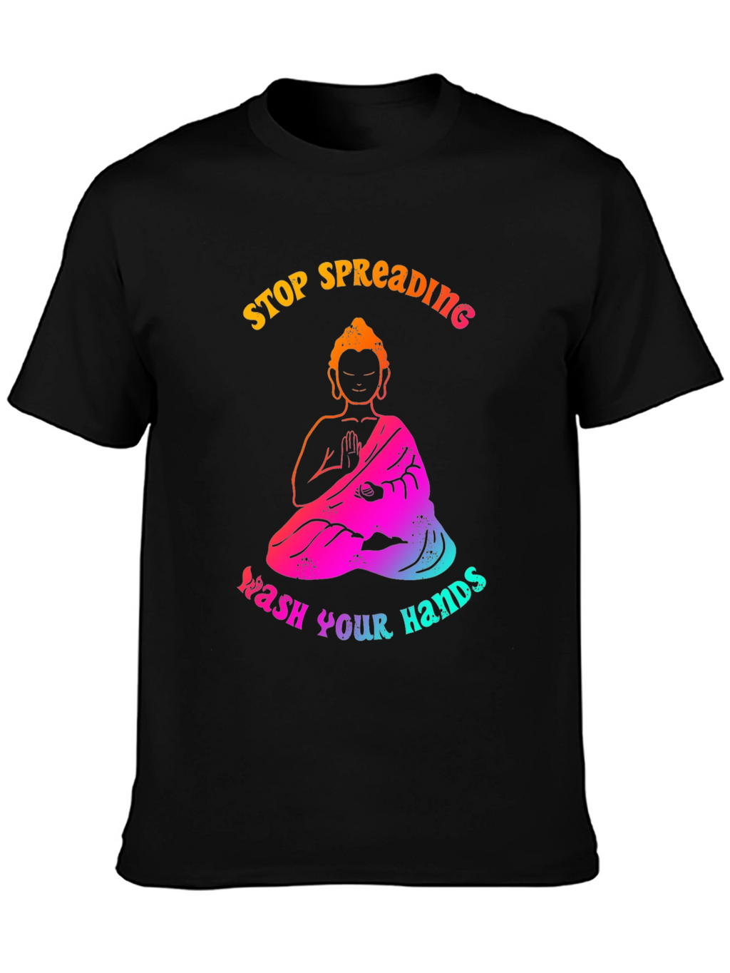 Stop Spreading Wash Hands T-Shirt