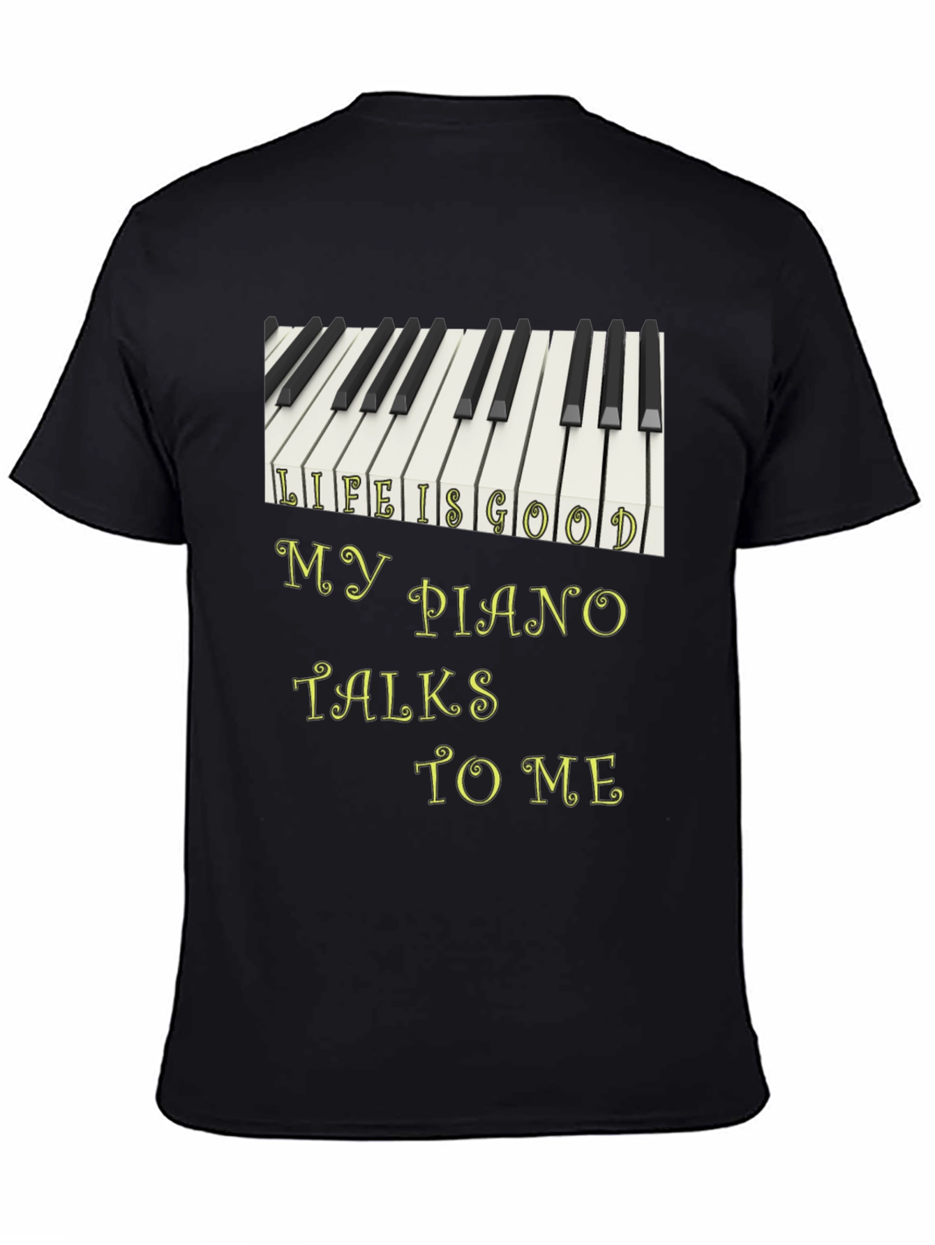 Life Is Good Piano T-Shirt