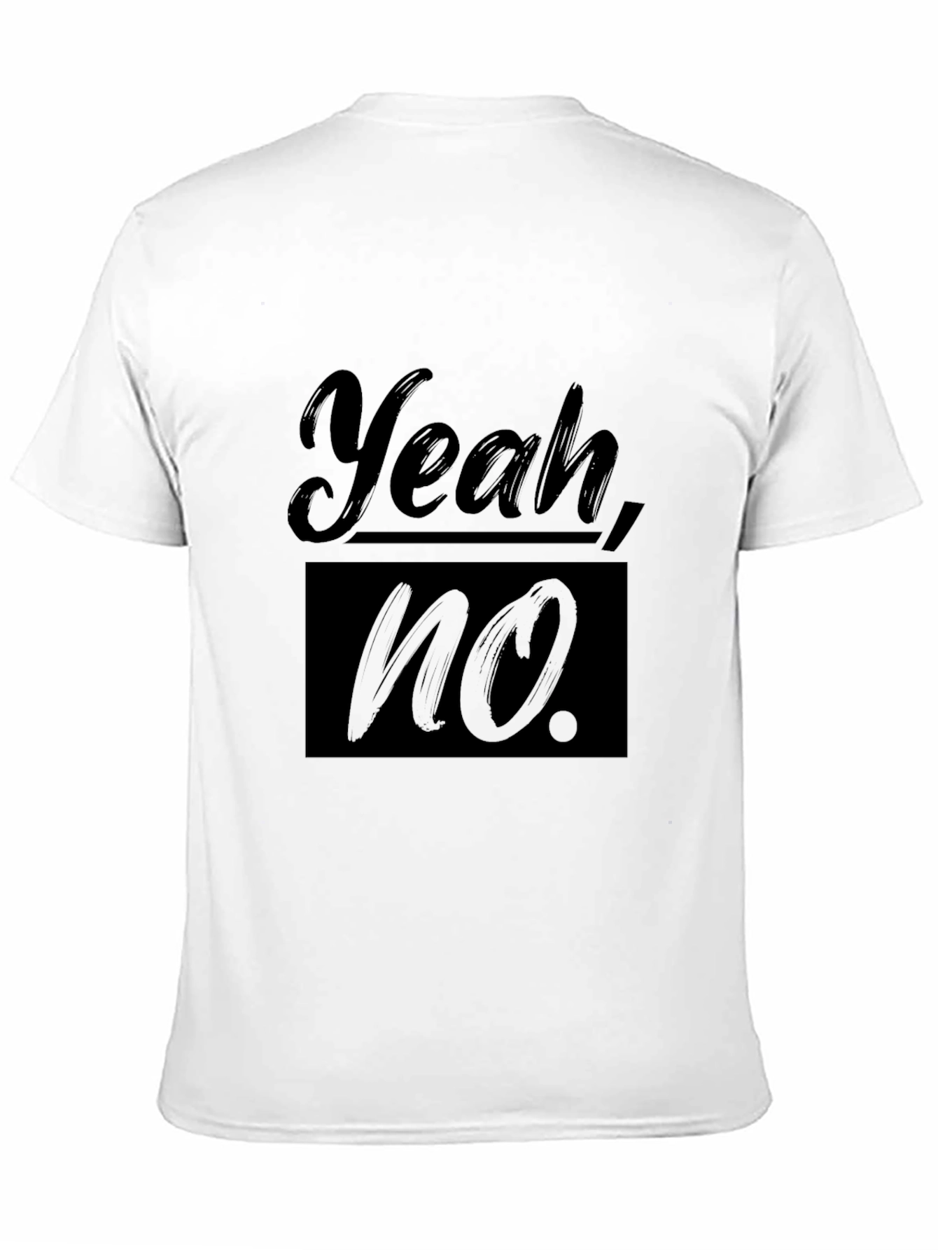 Yeah No. Graphic T-Shirt