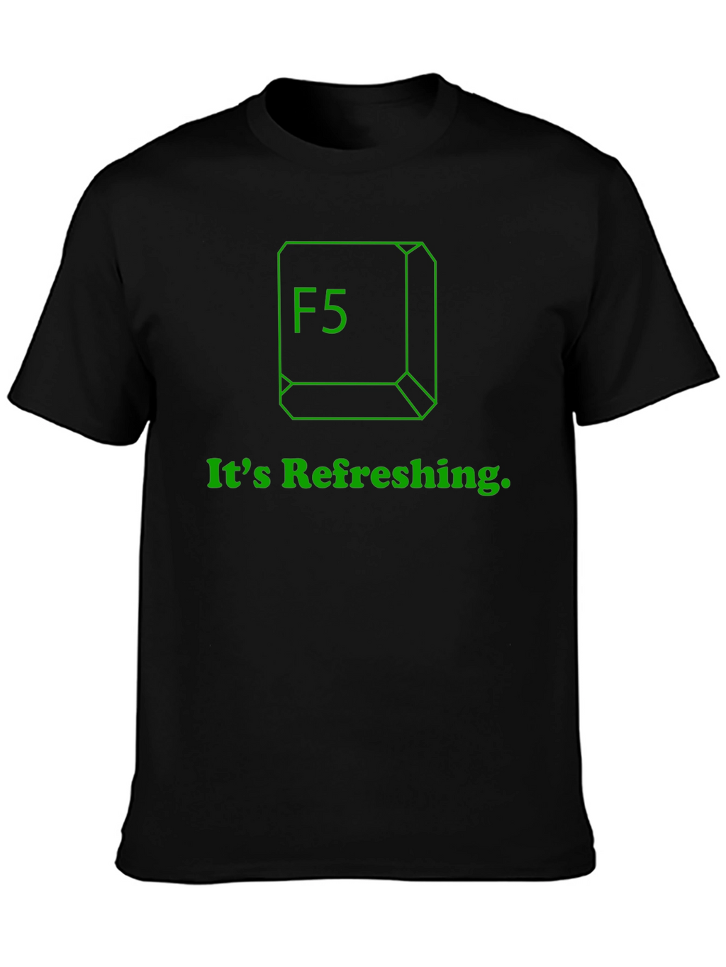 Its Refreshing F5 T-Shirt