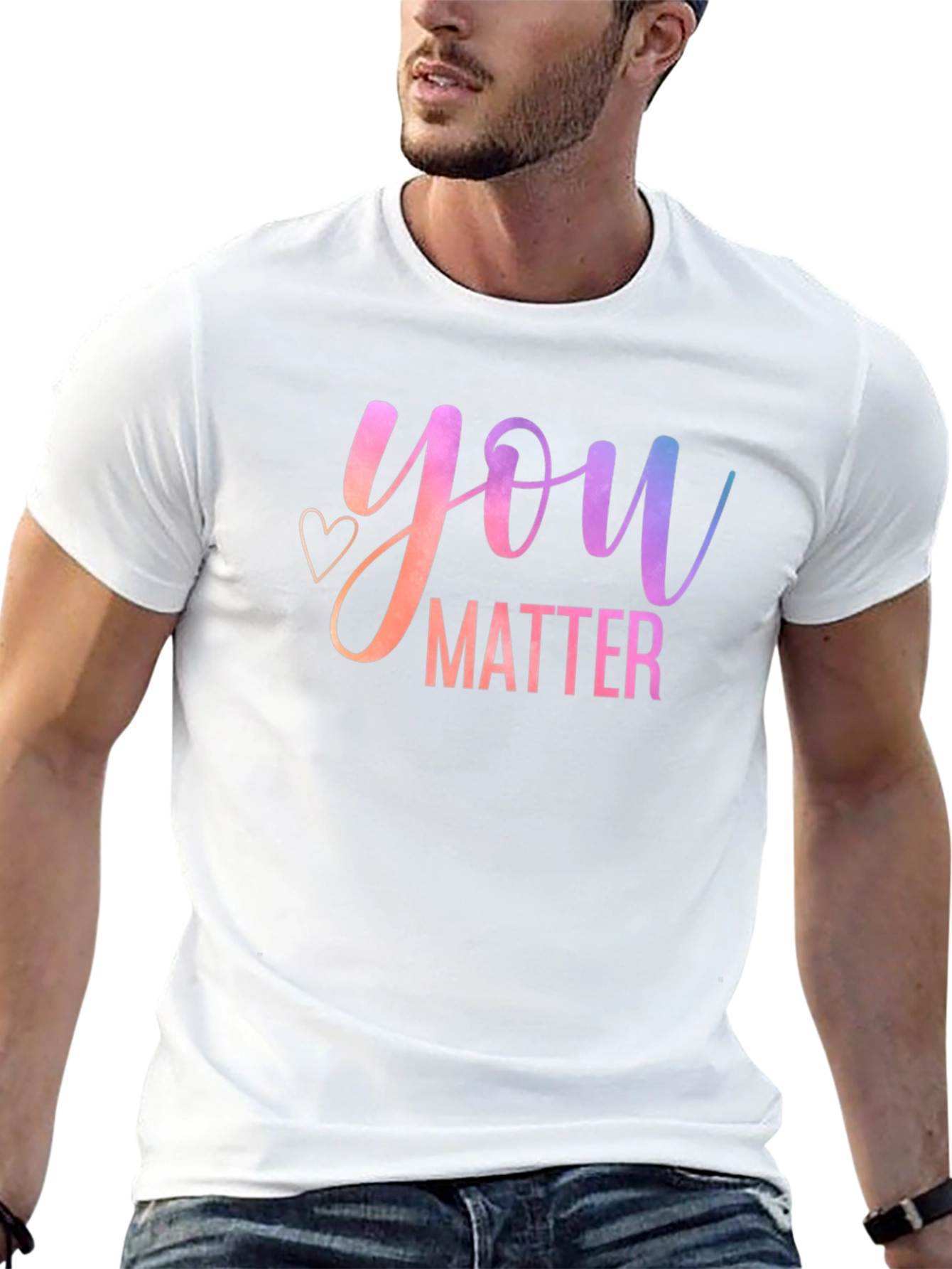 You Matter Graphic T-Shirt - Positive Message Tee