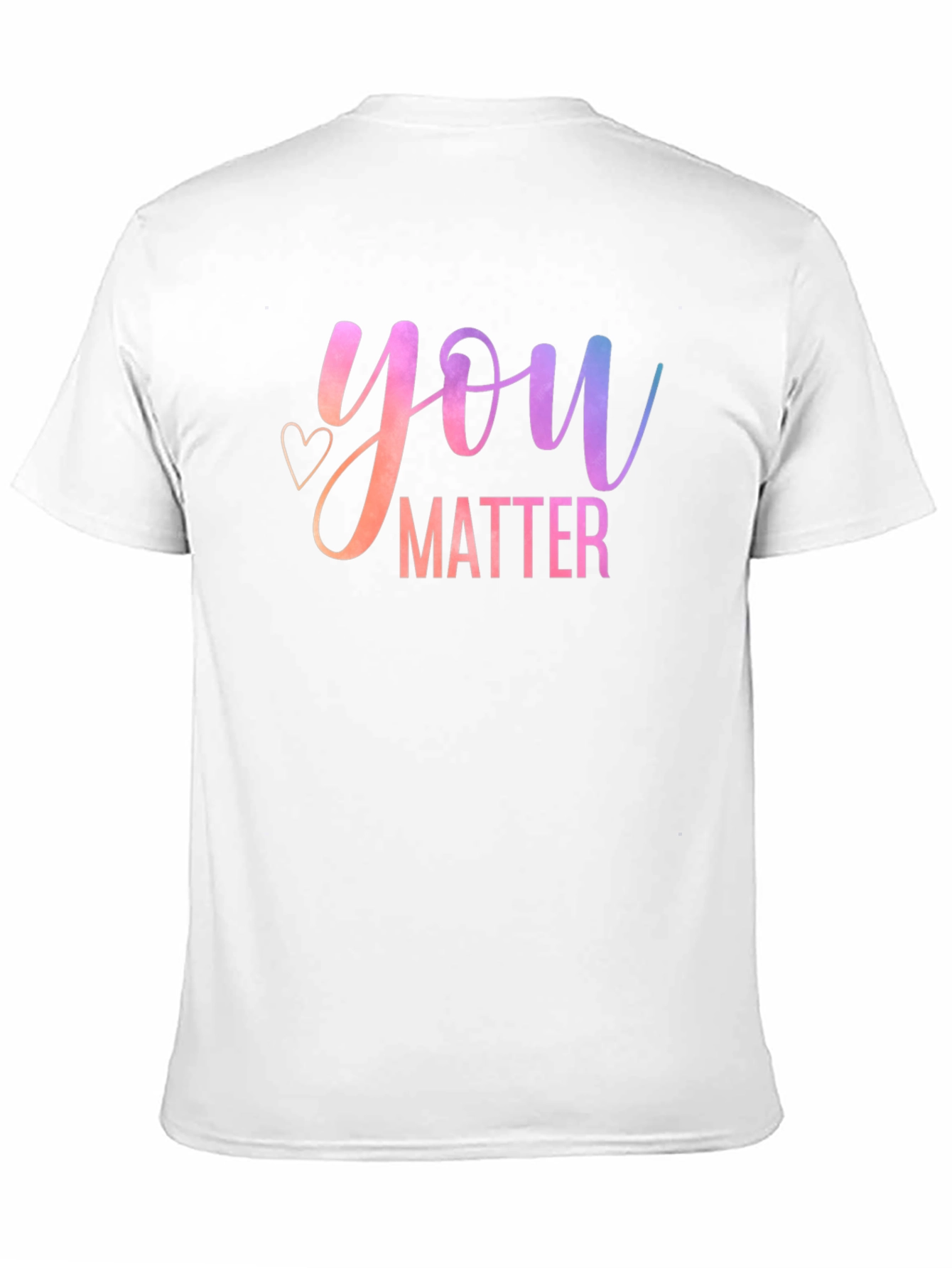 You Matter Graphic T-Shirt - Positive Message Tee