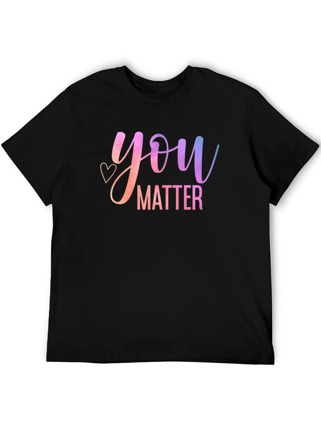 You Matter Graphic T-Shirt - Positive Message Tee