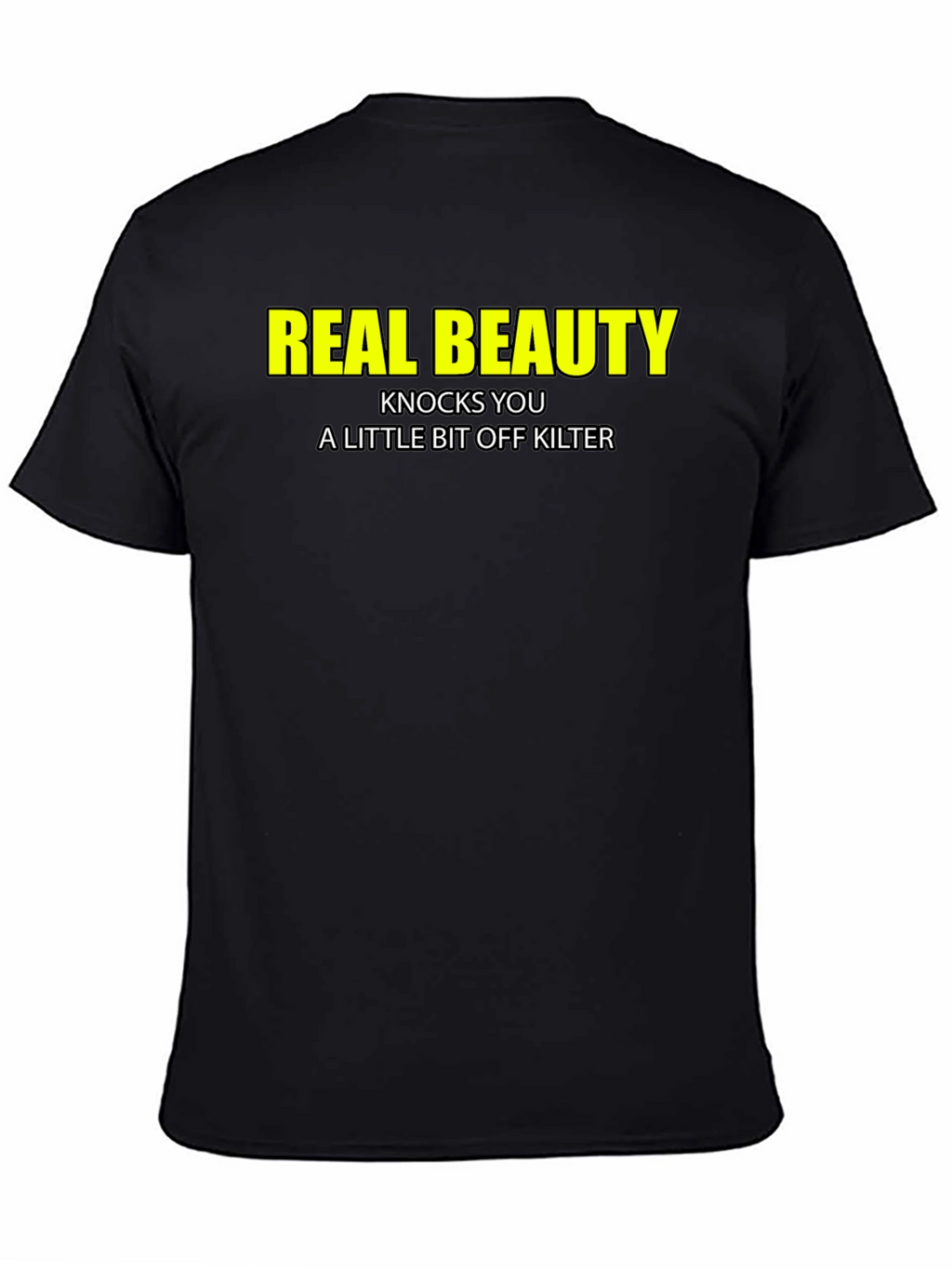 Real Beauty T-Shirt - Funny Slogan Tee