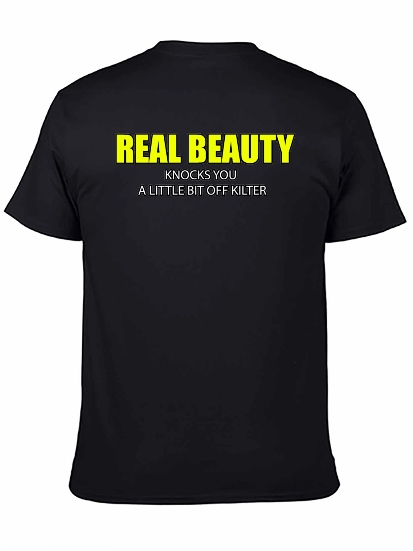 Real Beauty T-Shirt - Funny Slogan Tee
