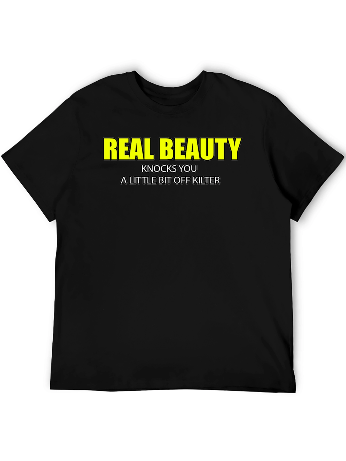 Real Beauty T-Shirt - Funny Slogan Tee