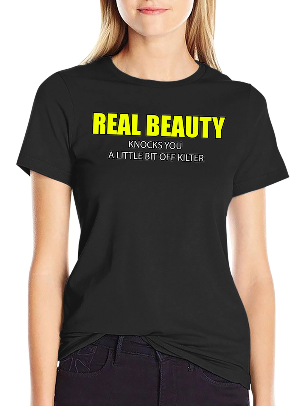 Real Beauty T-Shirt - Funny Slogan Tee