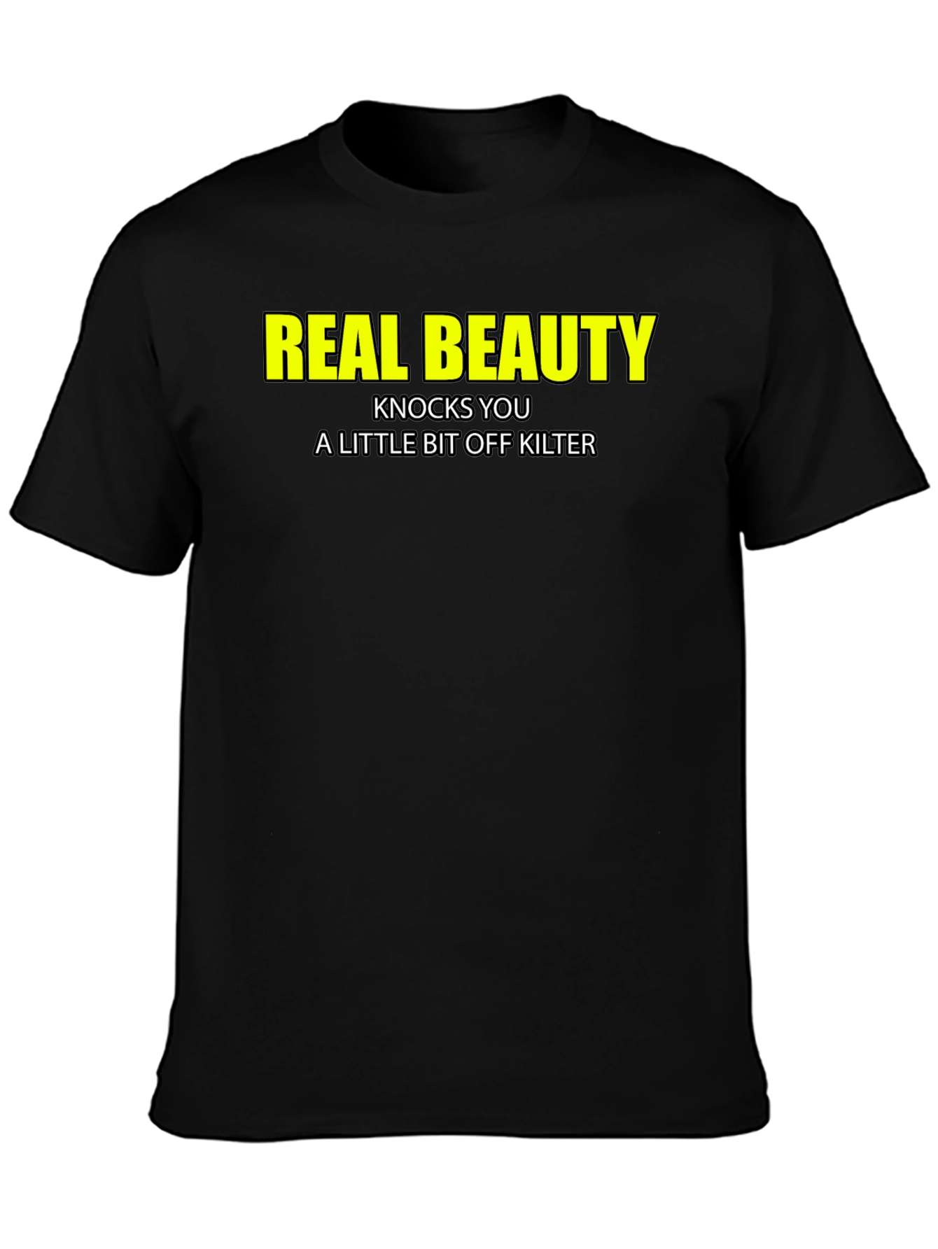Real Beauty T-Shirt - Funny Slogan Tee