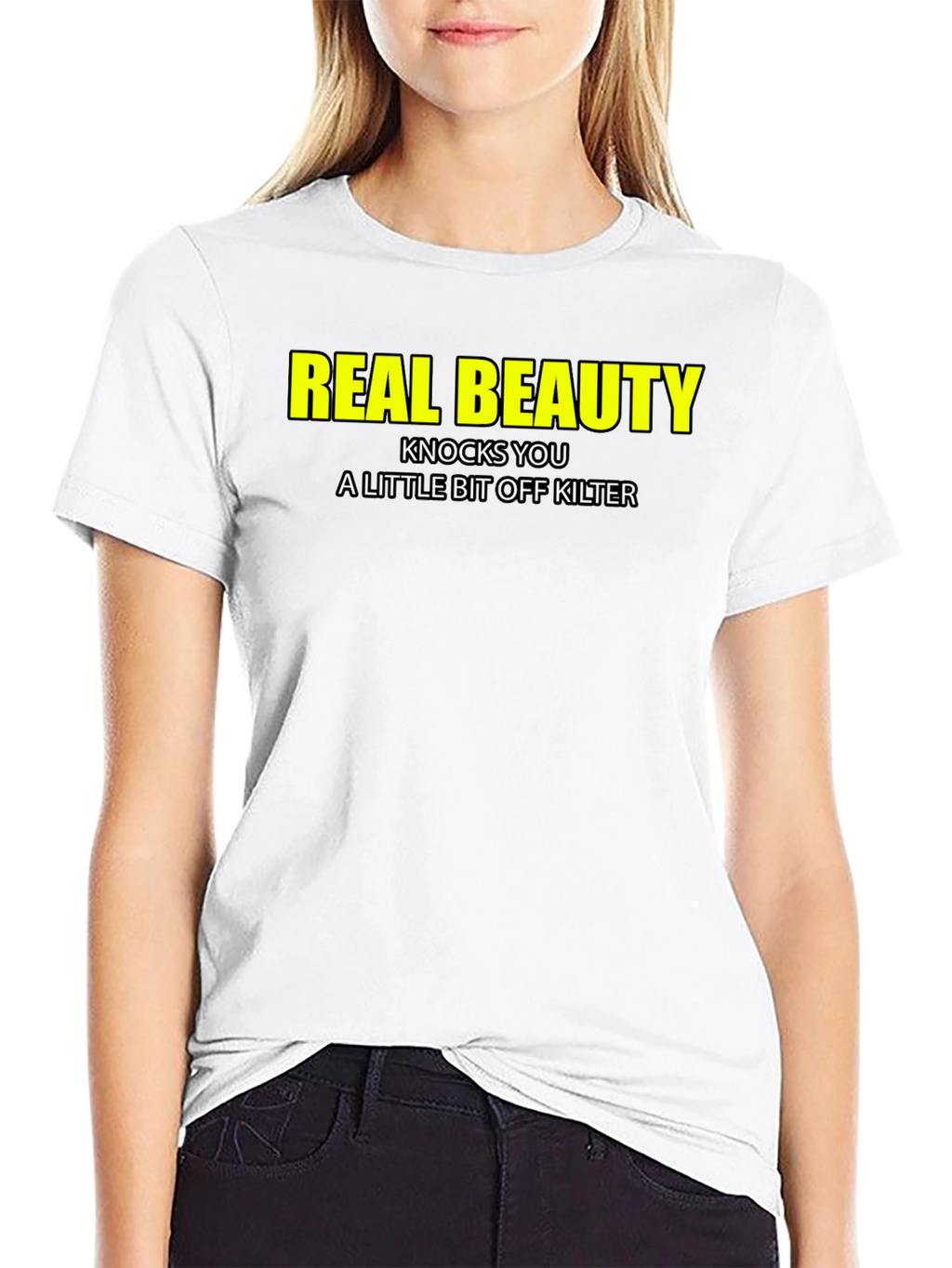 Real Beauty T-Shirt - Funny Slogan Tee