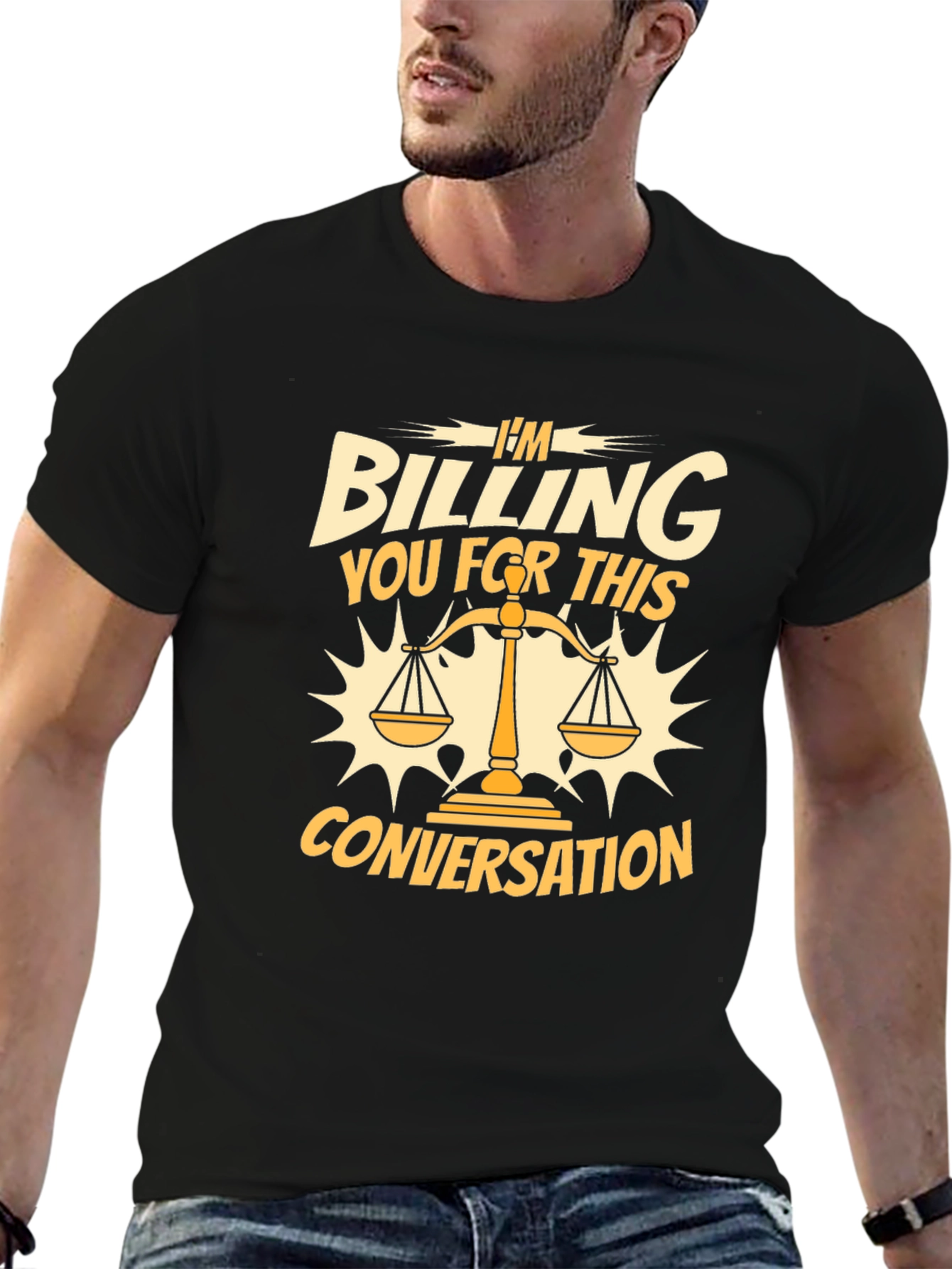 Im Billing You for This Conversation T-Shirt
