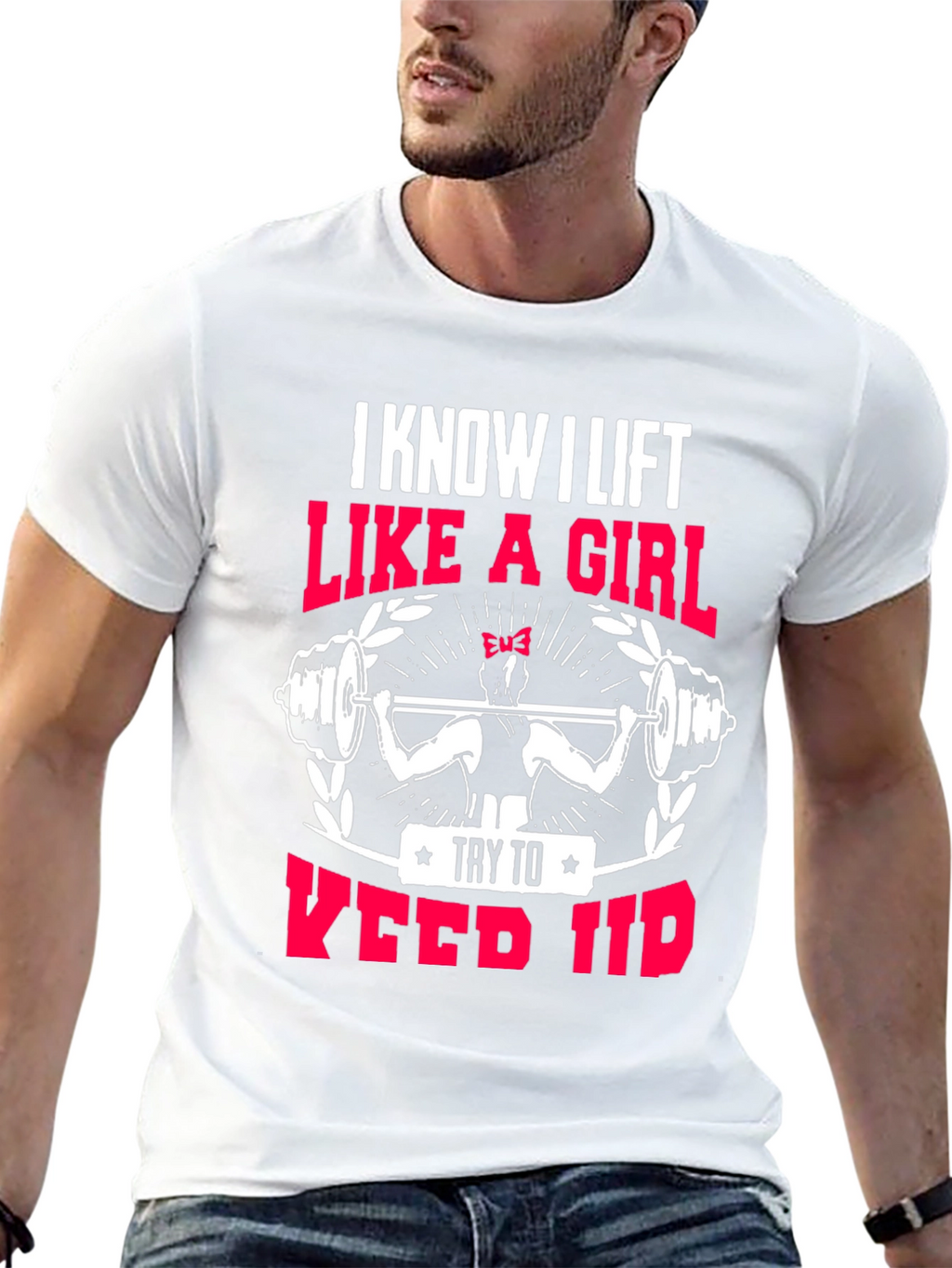I Lift Like a Girl T-Shirt