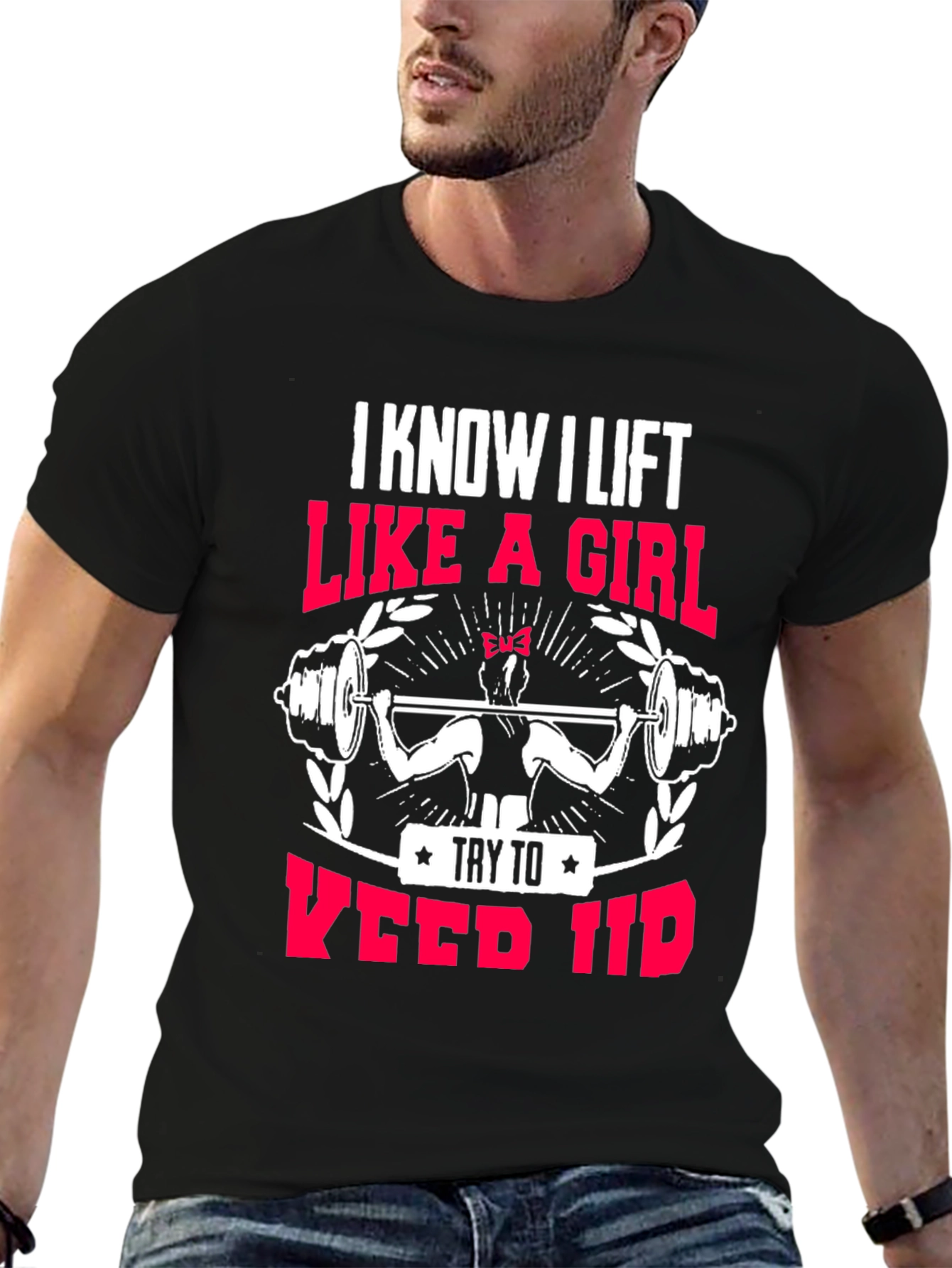 I Lift Like a Girl T-Shirt