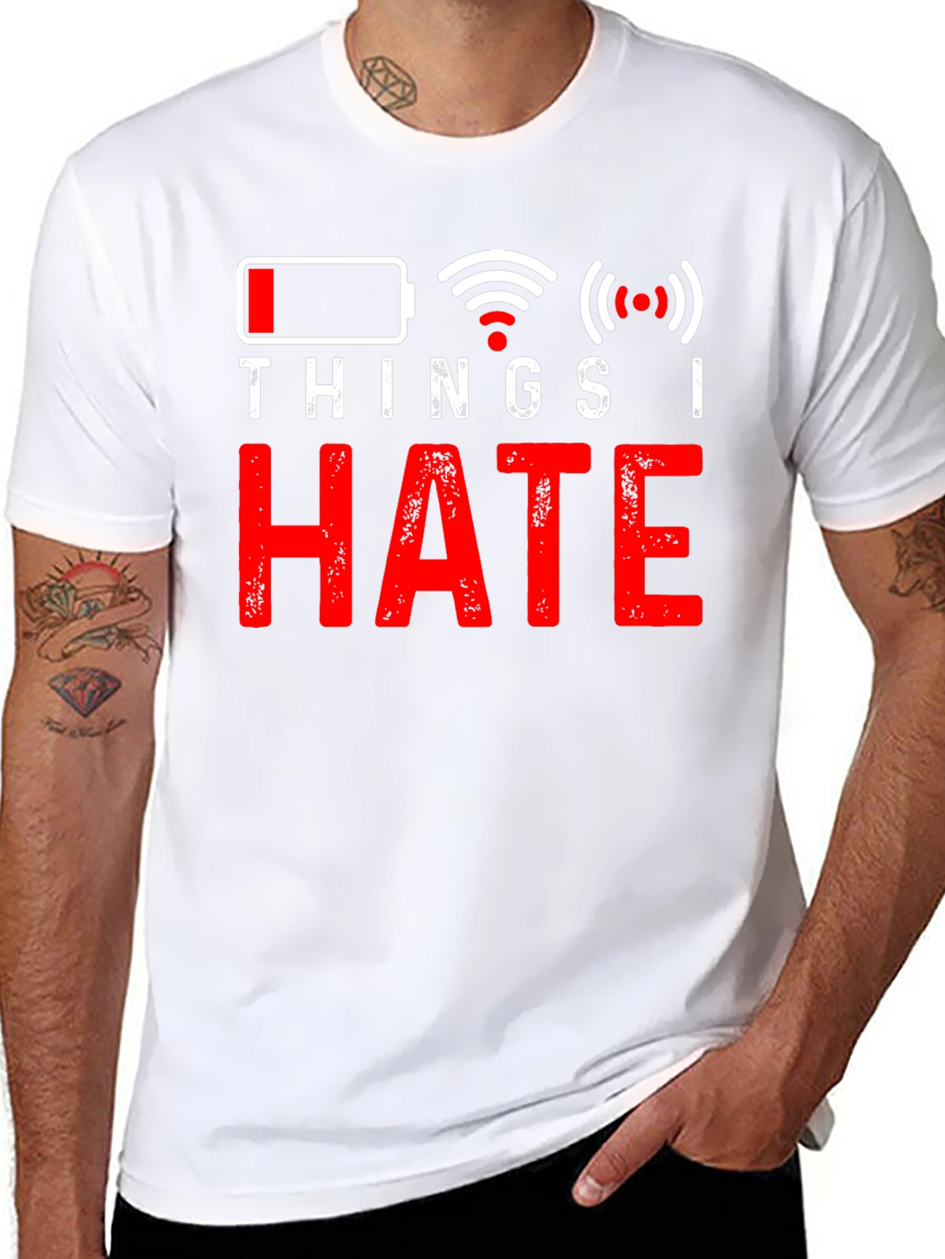 Things I Hate T-Shirt - Low Battery No Wifi