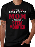 The Best Kind of Mom STEM Mounter Black T-Shirt