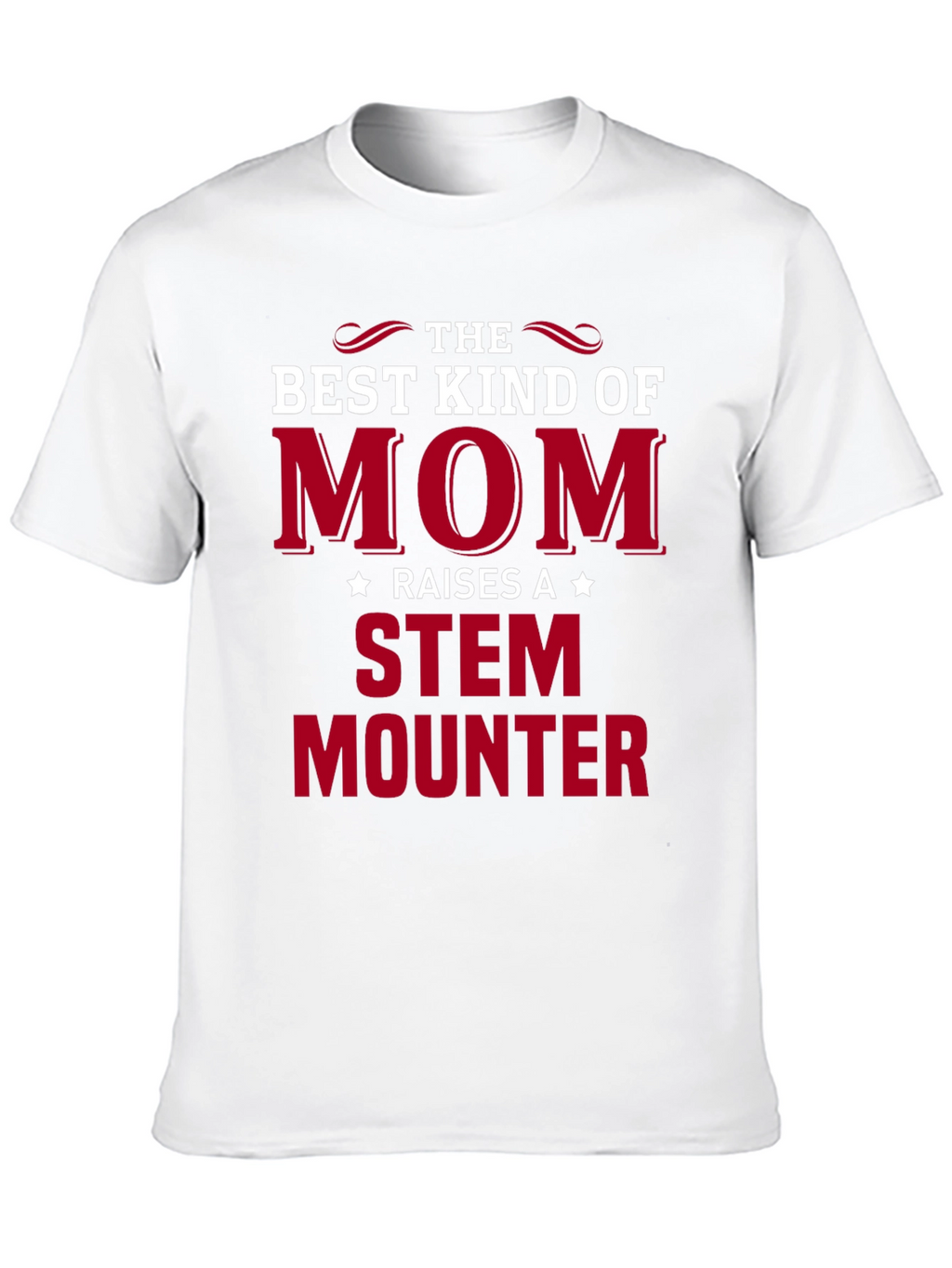 The Best Kind of Mom STEM Mounter Black T-Shirt