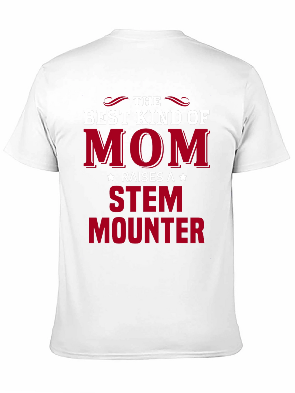 The Best Kind of Mom STEM Mounter Black T-Shirt