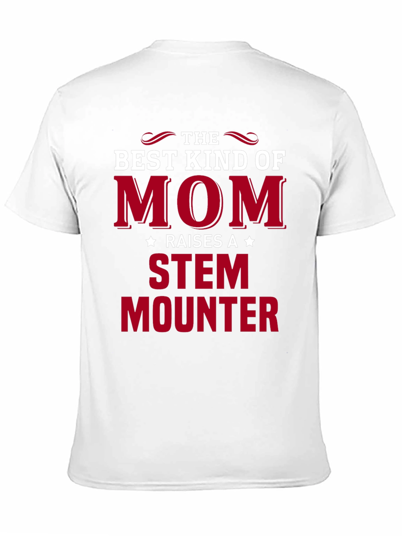The Best Kind of Mom STEM Mounter Black T-Shirt