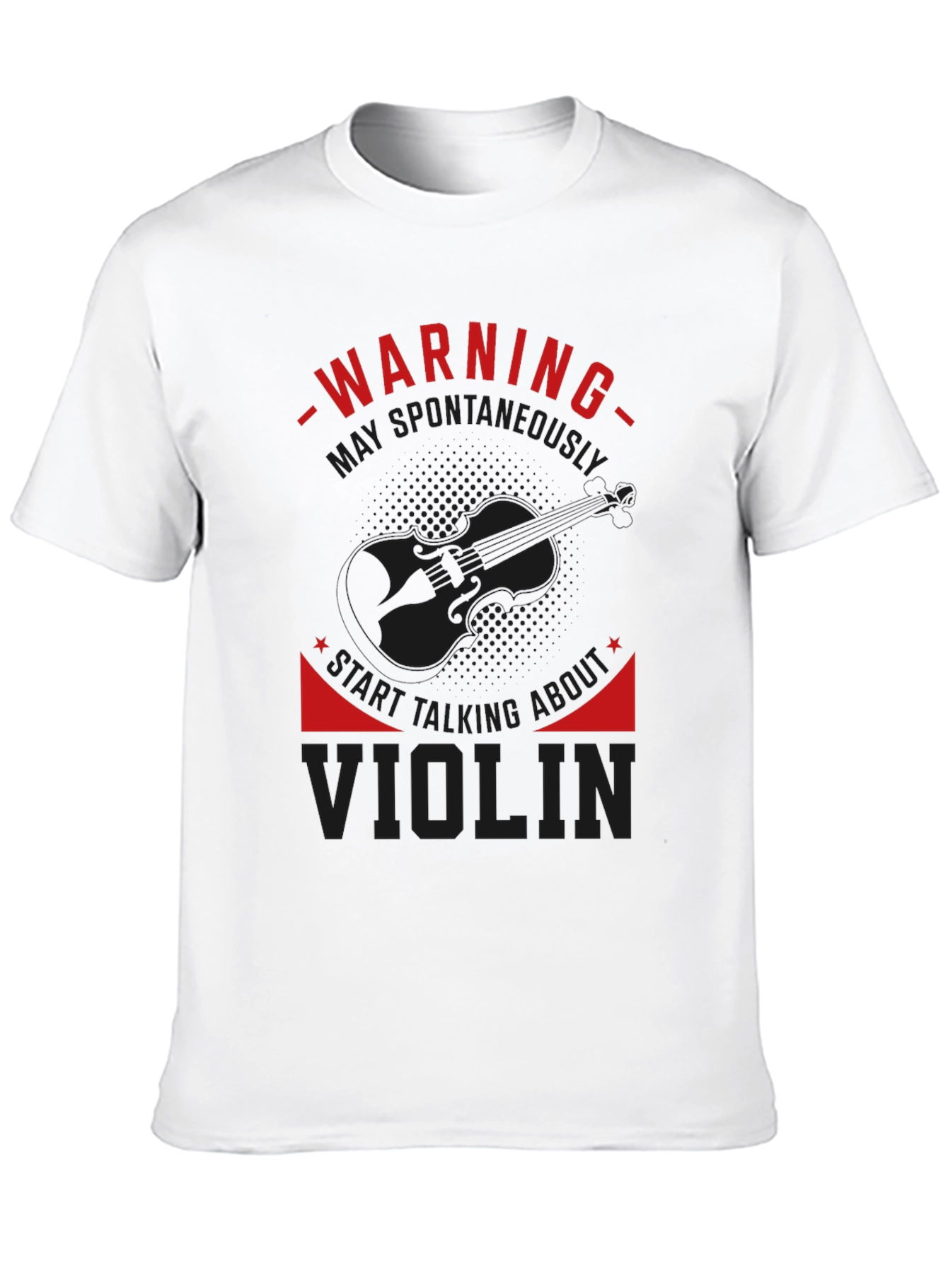 Warning: May Spontaneously Talk About Violin T-Shirt