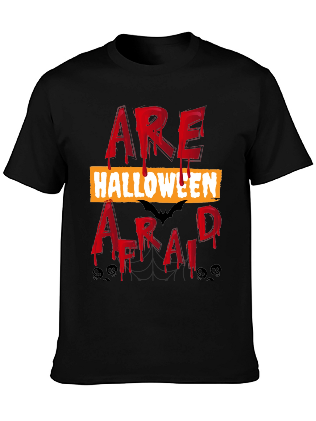 Halloween T-Shirt - Are You Afraid?