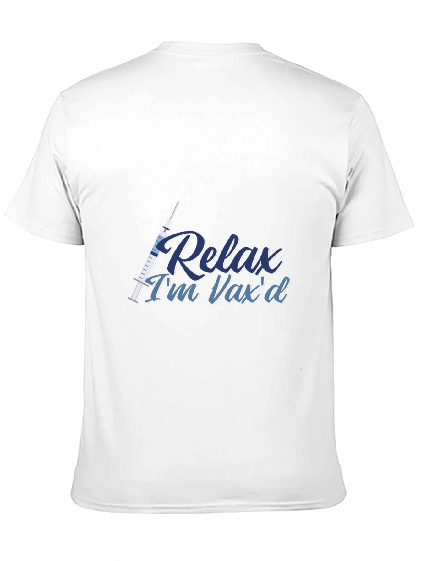 Relax Im Vaxd T-Shirt - Vaccinated and Proud!