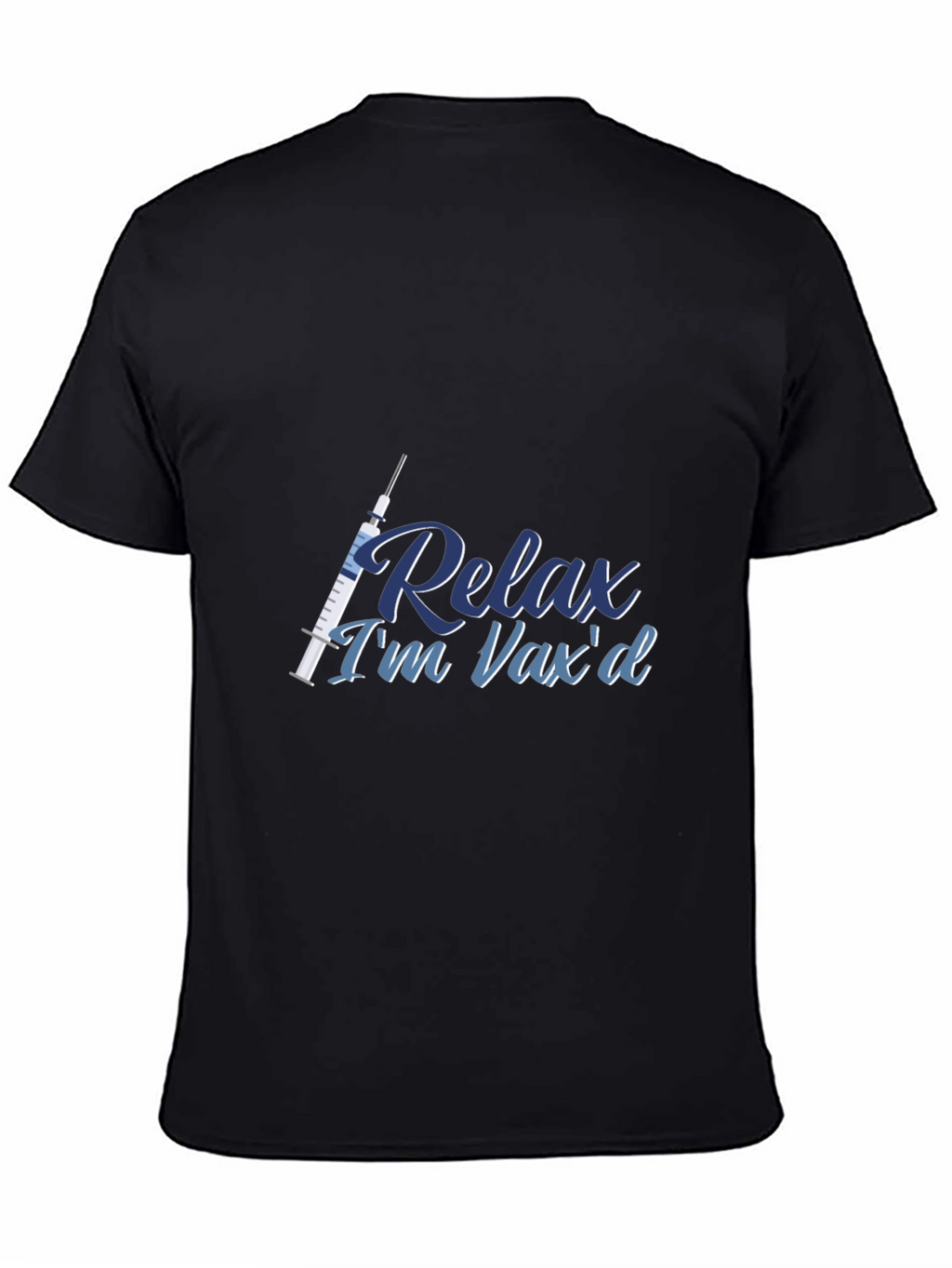 Relax Im Vaxd T-Shirt - Vaccinated and Proud!