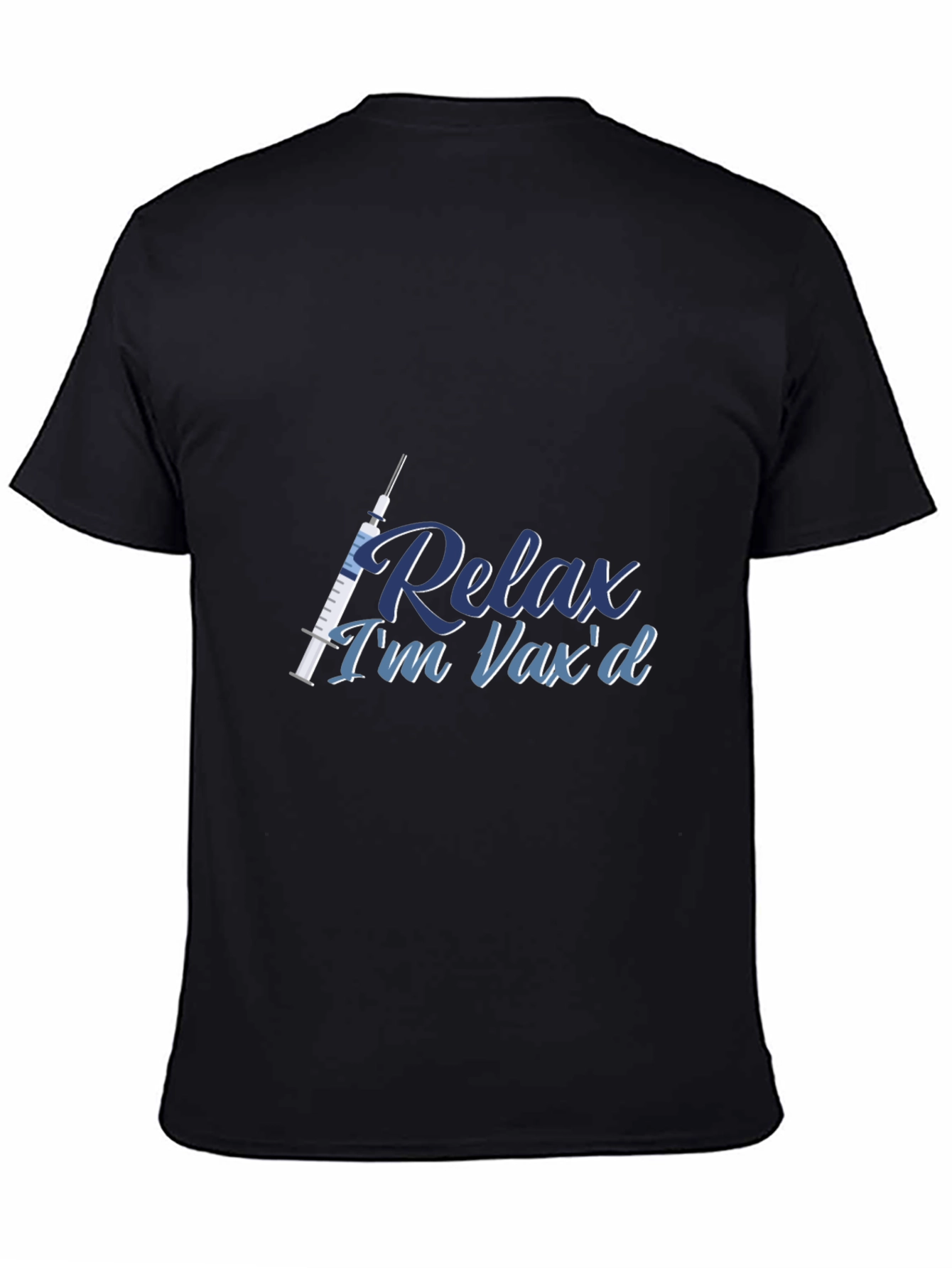 Relax Im Vaxd T-Shirt - Vaccinated and Proud!