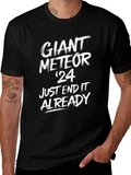 Giant Meteor 2024 Sarcastic T-Shirt