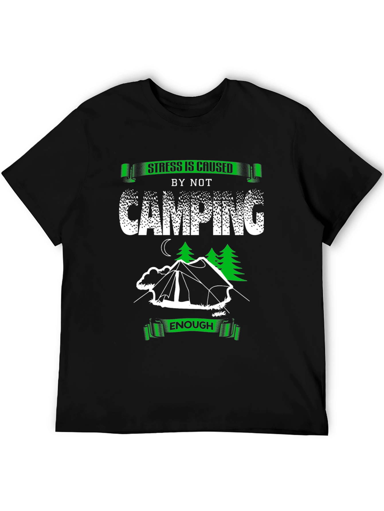Camping Lover T-Shirt: Stress is Caused by Not Camping Enough