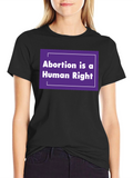 Abortion is a Human Right Graphic Tee