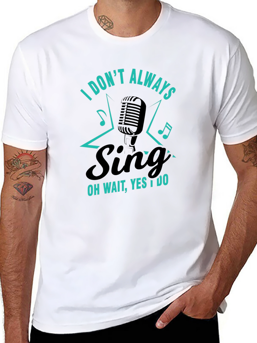 Funny Singer Graphic T-Shirt - I Dont Always Sing