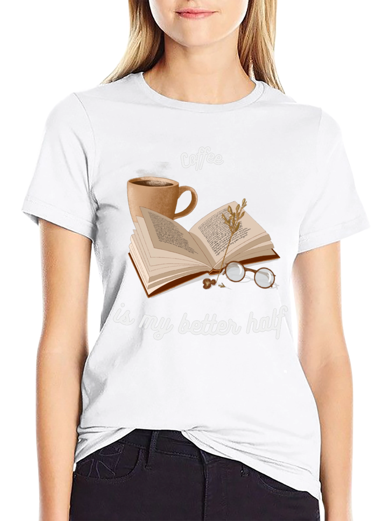 Coffee Is My Better Half T-Shirt
