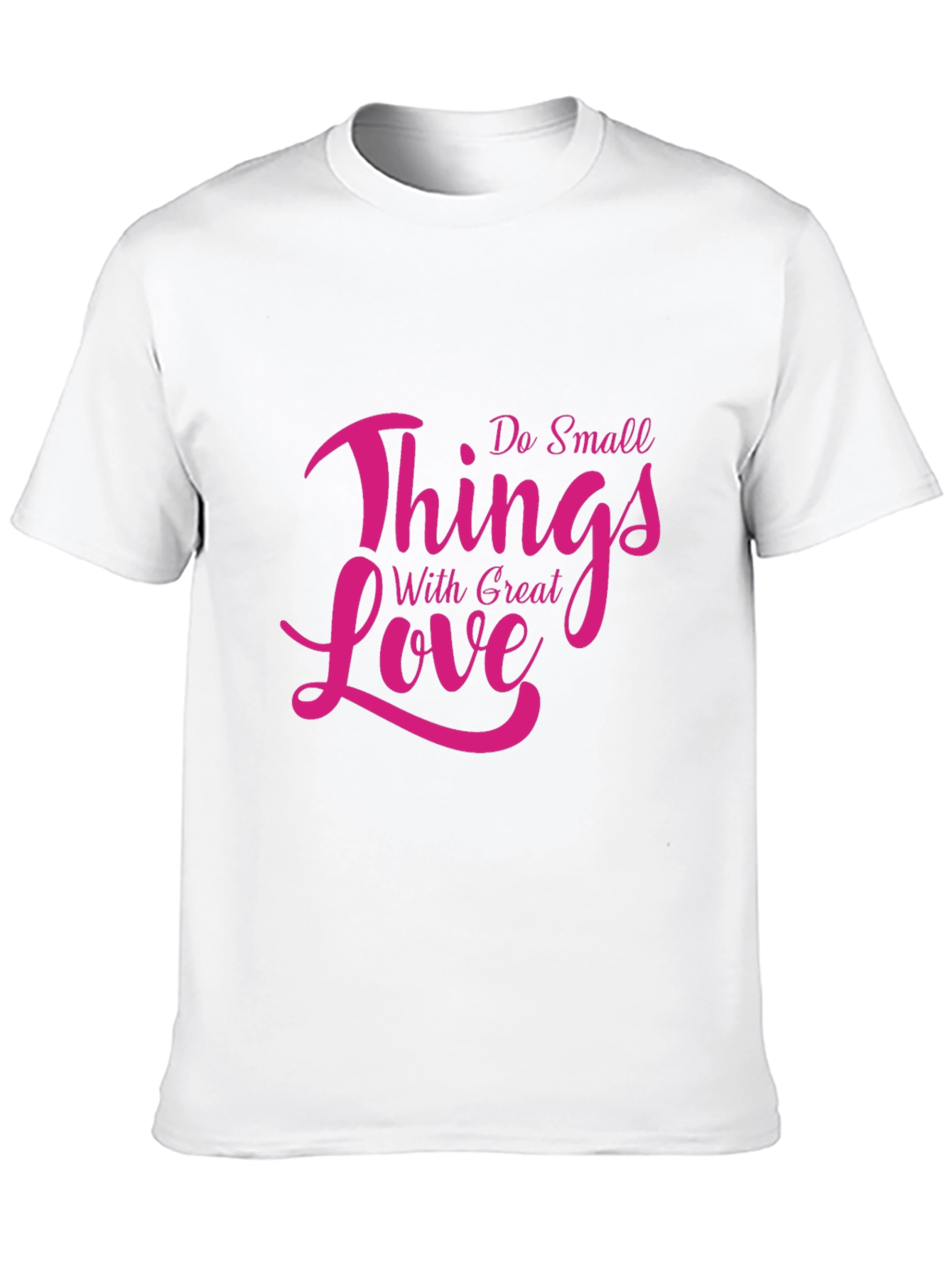 Inspirational Do Small Things With Great Love Black T-Shirt
