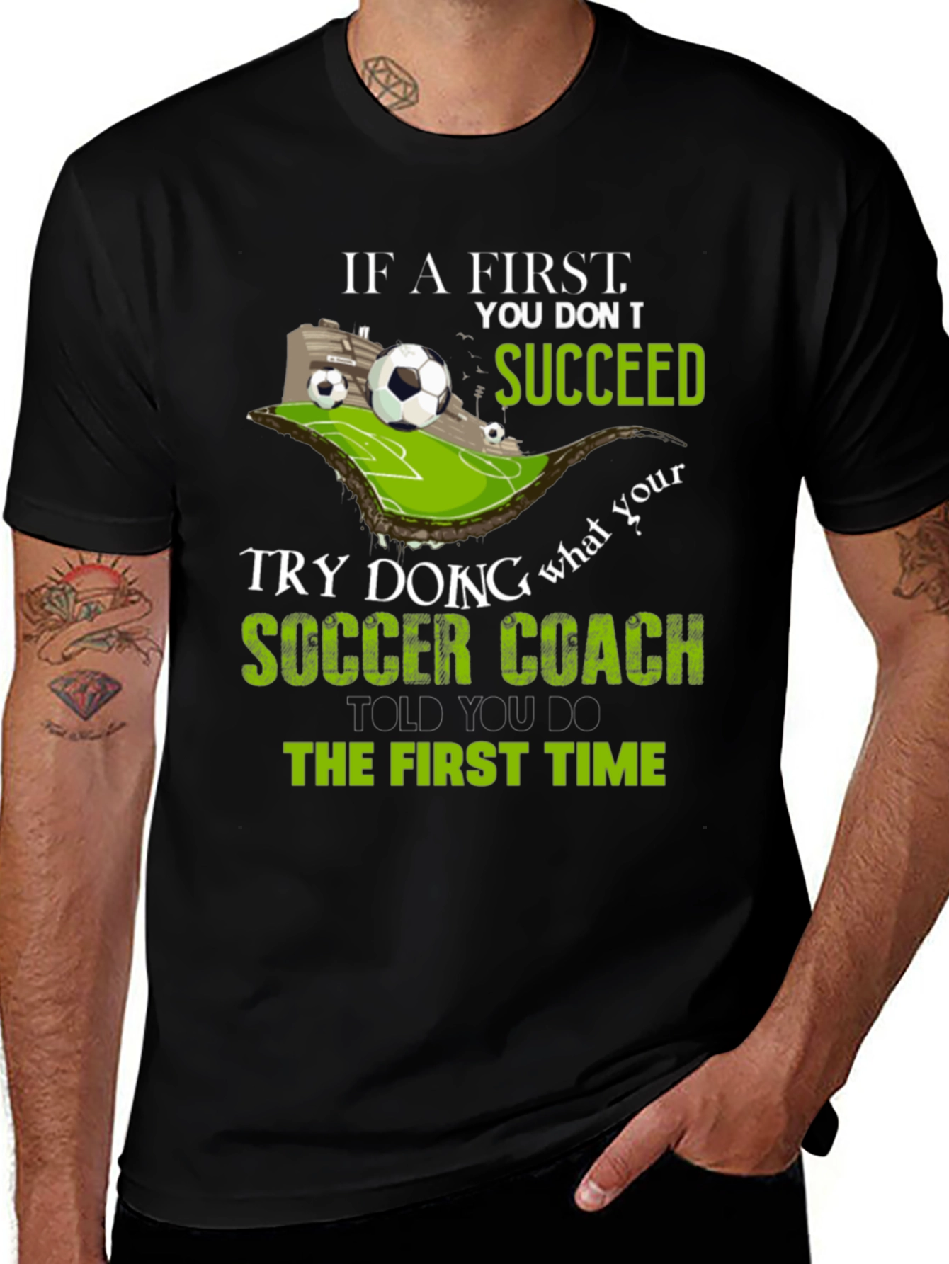 Soccer Coach T-Shirt - If at First You Dont Succeed